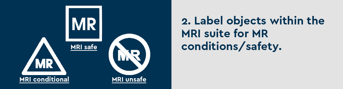 Label objects within the MRI suite for MR conditions - safety